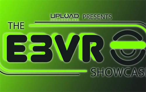 一切UploadVR的E3 Showcase宣布